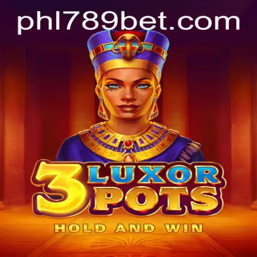 Introducing 3LuxorPots: The Thrilling New Game with PHL789
