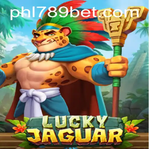 Unveiling LuckyJaguar: A Thrilling New Game Adventure with PHL789
